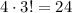 4\cdot3!=24