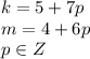 k = 5 + 7p\\m = 4 + 6p\\ p \in Z