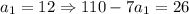 a_1=12\Rightarrow 110-7a_1=26