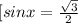 [sinx = \frac{\sqrt{3} }{2}