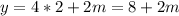 y = 4*2+2m = 8+2m