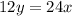 12y=24x