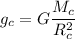 \displaystyle g_c=G\frac{M_c}{R_c^2}