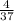 \frac{4}{37}