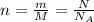 n = \frac{m}{M} = \frac{N}{N_{A}}