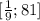 [\frac{1}{9}; 81]