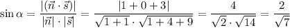 \sin\alpha =\dfrac{|(\vec{n}\cdot \vec{s})|}{|\vec{n}|\cdot |\vec{s}|}=\dfrac{|1+0+3|}{\sqrt{1+1}\cdot \sqrt{1+4+9}}=\dfrac{4}{\sqrt2\cdot \sqrt{14}}=\dfrac{2}{\sqrt7}