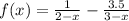 f(x) = \frac{1}{2 - x} - \frac{3.5}{3 - x}