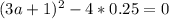 (3a+1)^{2} - 4*0.25=0