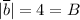 |\overline b| = 4 = B