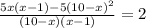 \frac{5x(x-1)-5(10-x)^2}{(10-x)(x-1)}=2