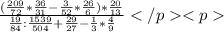 \frac{(\frac{209}{72}*\frac{36}{31}-\frac{3}{52}*\frac{26}{6})*\frac{20}{13}}{\frac{19}{84}:\frac{1539}{504}+\frac{29}{27}-\frac{1}{3}*\frac{4}{9}}