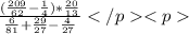 \frac{(\frac{209}{62}-\frac{1}{4})*\frac{20}{13}}{\frac{6}{81}+\frac{29}{27}-\frac{4}{27}}