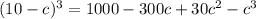 (10-c)^3=1000-300c+30c^2-c^3