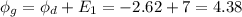 \displaystyle \phi_g=\phi_d+E_1=-2.62+7=4.38