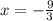 x=-\frac{9}{3}