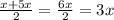 \frac{x+5x}{2} = \frac{6x}{2} = 3x