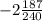 -2\frac{187}{240}