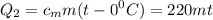 \displaystyle Q_2=c_mm(t-0^0C)=220mt