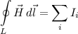 \displaystyle \oint\limits^{}_L {\vec{H}} \, d\vec{l}=\sum_iI_i