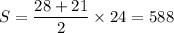 S=\dfrac{28+21}{2}\times24=588