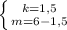 \left \{ {{k=1,5} \atop {m =6 - 1,5}} \right.