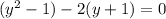 (y^2-1)-2(y+1)=0