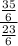 \dfrac{ \frac{35}{6} }{ \frac{23}{6} }