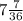 7\frac{7}{36}