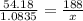 \frac{54.18}{1.0835} = \frac{188}{x}