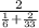 \frac{2}{ \frac{1}{6} + \frac{2}{33} }