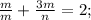 \frac{m}{m}+\frac{3m}{n}=2;\\