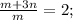 \frac{m+3n}{m}=2 ;\\