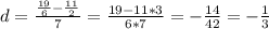 d=\frac {\frac {19}{6}-\frac {11}{2}}{7}=\frac{19-11*3}{6*7}=-\frac {14}{42}=-\frac {1}{3}