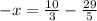 -x=\frac{10}{3}-\frac{29}{5}