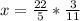 x=\frac{22}{5}*\frac{3}{11}