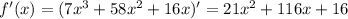 f'(x)=(7x^3+58x^2+16x)'=21x^2+116x+16