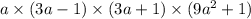 a \times (3a - 1) \times (3a + 1) \times (9a^2 + 1)