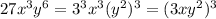 27x^3y^6=3^3x^3(y^2)^3=(3xy^2)^3