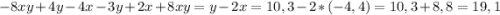 -8xy+4y-4x-3y+2x+8xy=y-2x=10,3-2*(-4,4)=10,3+8,8=19,1