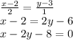 \frac{x-2}{2}=\frac{y-3}{1}\\ x-2=2y-6\\x-2y-8=0\\
