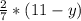 \frac{2}{7}*(11-y)