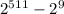 2^{511} - 2^{9}