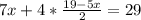 7x+4*\frac{19-5x}{2} =29