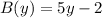 B(y) =5y-2