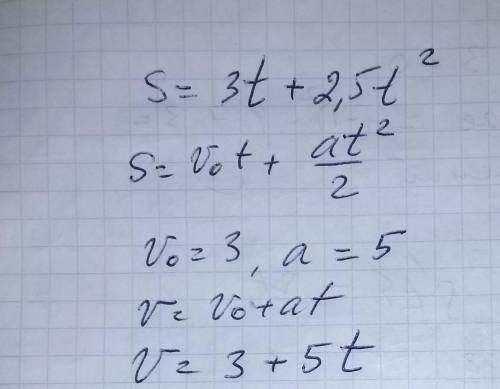 Тело движется согласно закону s=3t+2.5tв квадрате. Запишите закон движения v(t) для данного уравнени