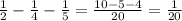 \frac{1}{2} -\frac{1}{4} -\frac{1}{5} =\frac{10-5-4}{20} =\frac{1}{20}