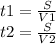 t1=\frac{S}{V1} \\t2=\frac{S}{V2}