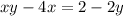 xy - 4x = 2 - 2y