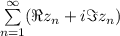 \sum\limits_{n=1}^\infty(\Re z_n+i\Im z_n)